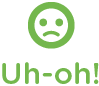 Uh oh!
